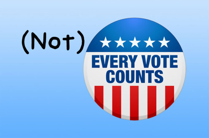 Not every vote counts